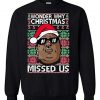 TheTshack Wonder Why Christmas Missed Us Funny Ugly Christmas Sweatshirt