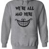 We're All Mad Here Logo Hoodie