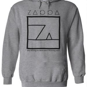 Frank Zappa Ship Arriving Too Late To Save A Drowning Witch Hoodie