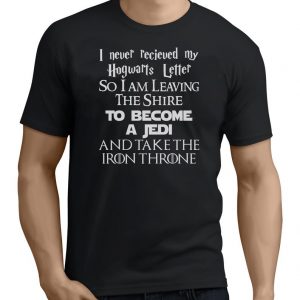 I Never Recieved My Hogwarts Letter T Shirt