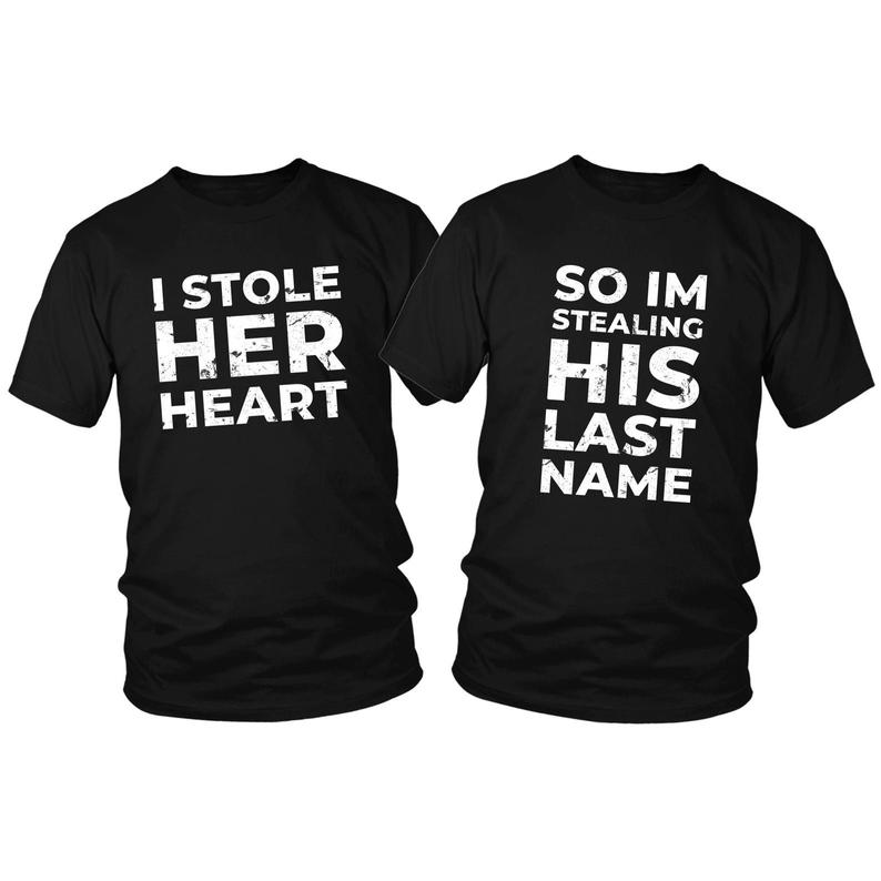 I Stole Her Heart Couple T Shirt