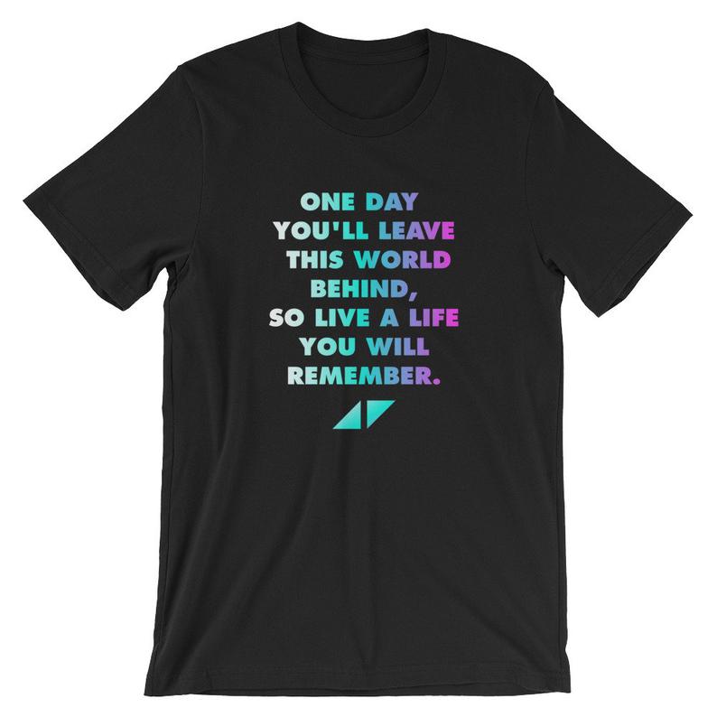 AVICII RIP One day leave this world behind T-shirt