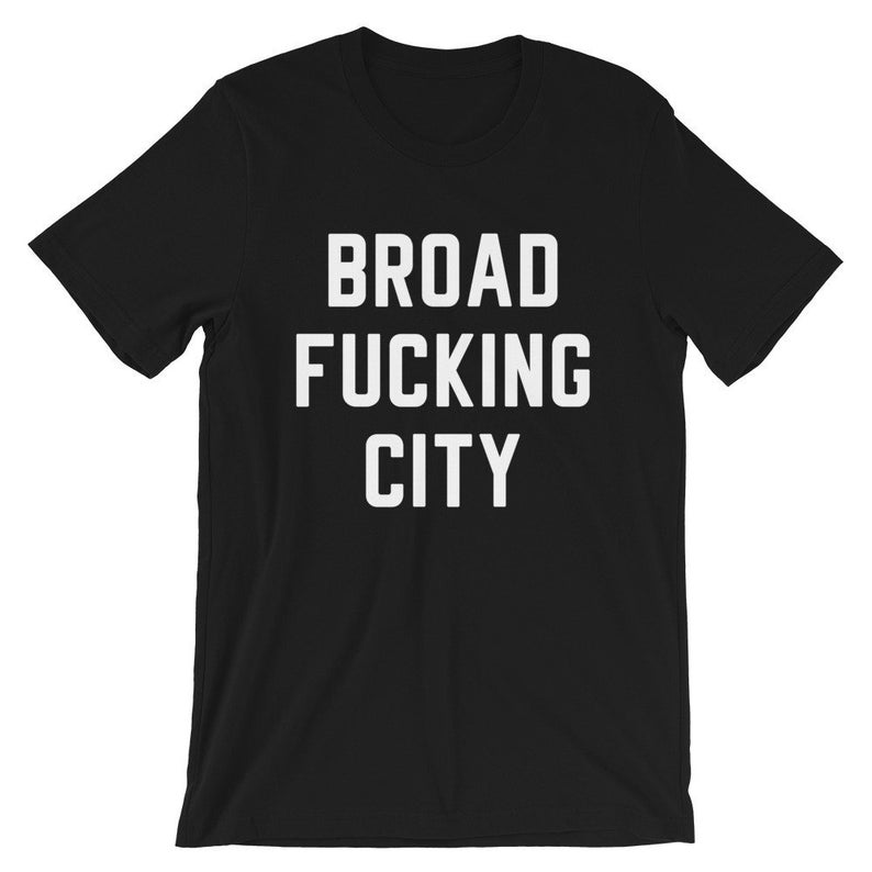 Broad Fucking City Short-Sleeve Unisex T-Shirt