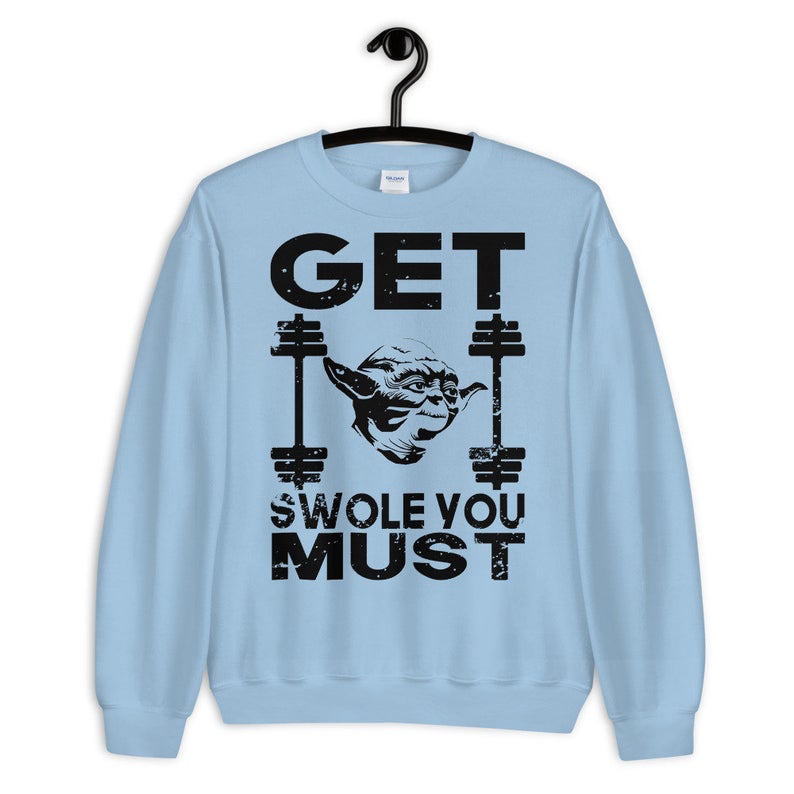 Get Swole You Must Unisex Crewneck Sweatshirt