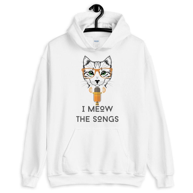 I Meow The Songs Unisex Hoodie