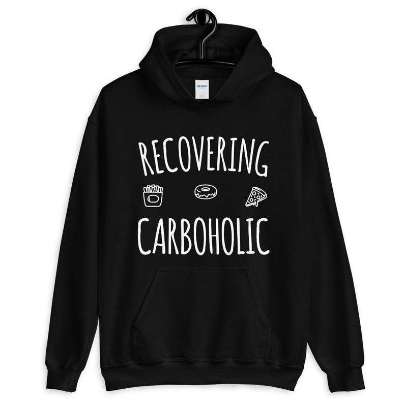 Recovering Carboholic Unisex Hoodie