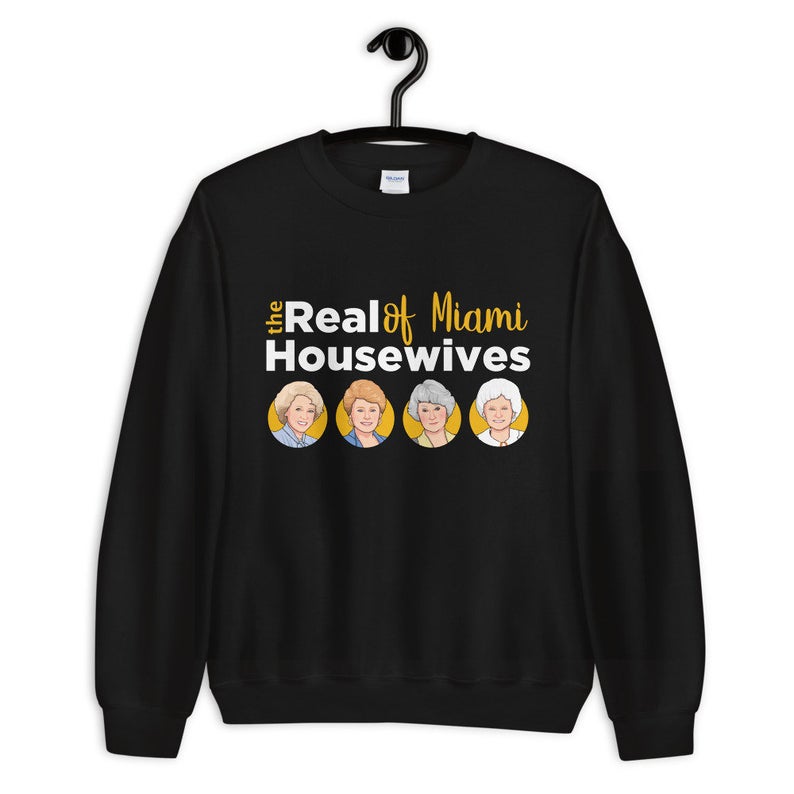 The Real Housewives Of Miami Unisex Sweatshirt - newgraphictees.com The ...