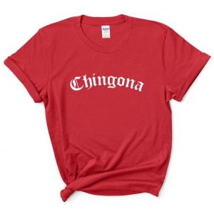 Chingona Soy Chingona Adult Graphic Unisex T Shirt
