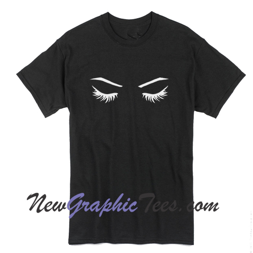 Eyebrows and Eyelashes Makeup Cosmetic T Shirt