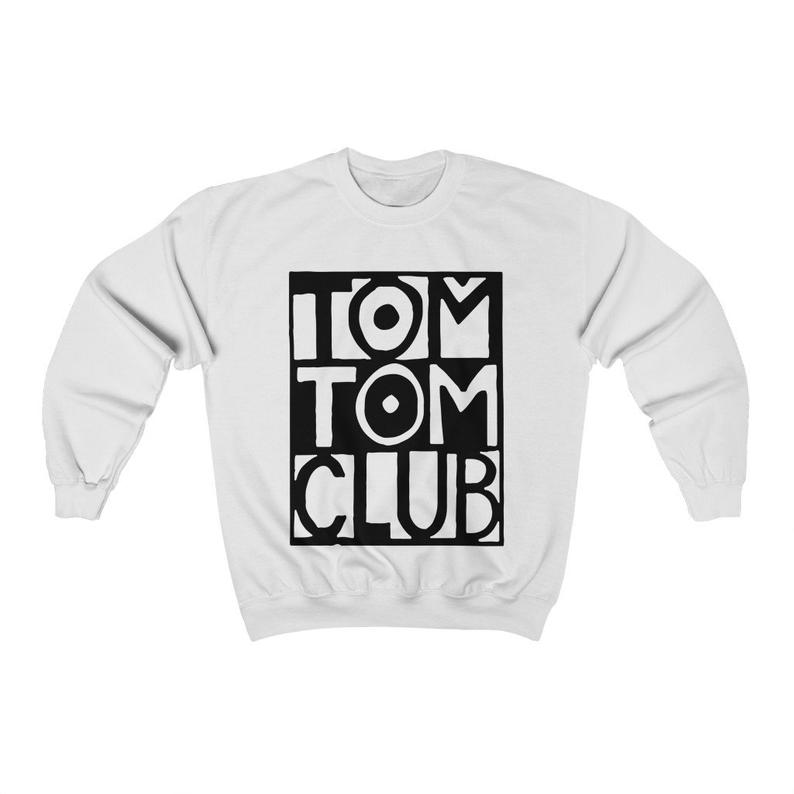 Tom Tom Club You Sexy Thing Unisex Crewneck Sweatshirt