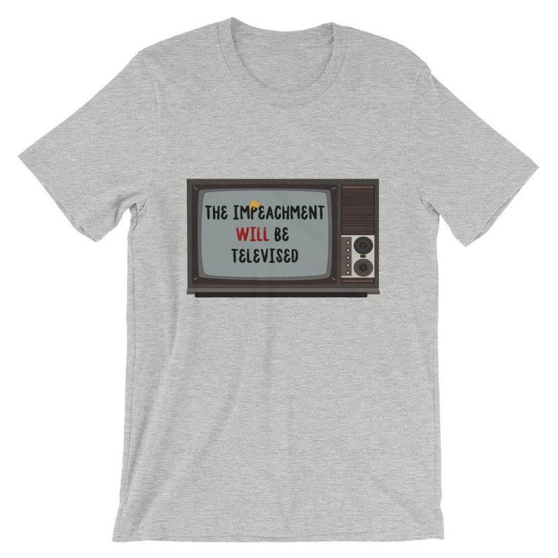 Donald Trump - The Impeachment Will Be Televised Short-Sleeve Unisex T Shirt