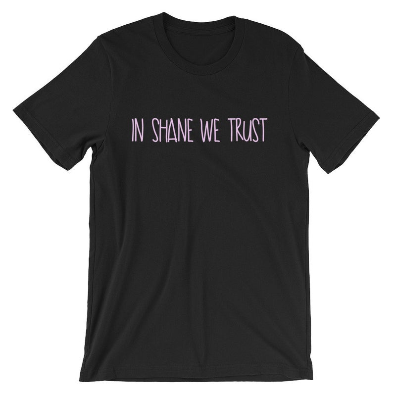In Shane We Trust Short-Sleeve Unisex T Shirt