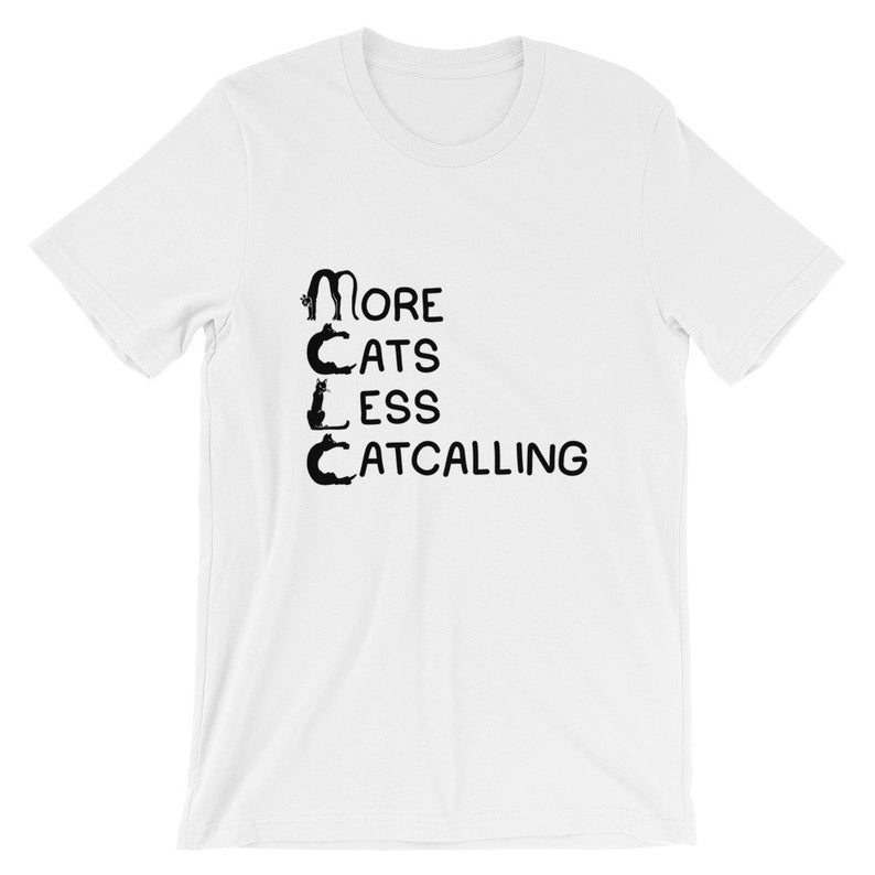 More Cats, Less Catcalling Short-Sleeve Unisex T Shirt