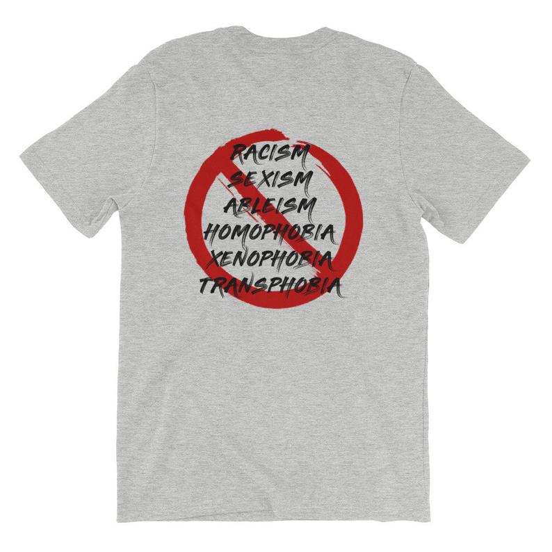 Stop Racism Sexism Ableism Homophobia Xenophobia Transphobia Short-Sleeve Unisex T-Shirt