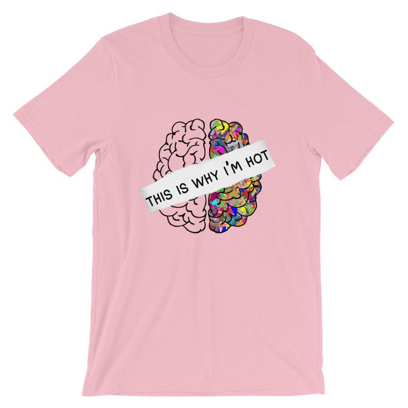 This is why I'm hot My Brains Short-Sleeve T Shirt