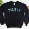 Believe Sweatshirt