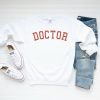 Doctor Crewneck Sweatshirt