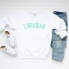 Librarian Sweatshirt