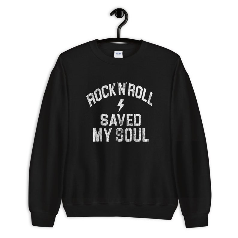 Rock N Roll Saved My Soul Unisex Sweatshirt