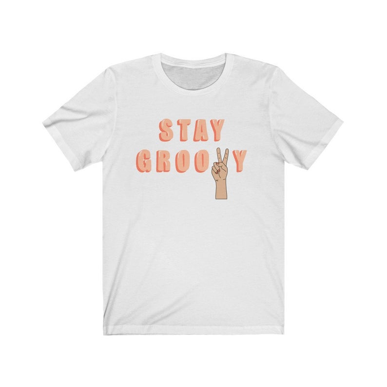 Stay Groovy Unisex T Shirt