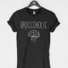 Broccoholic T Shirt
