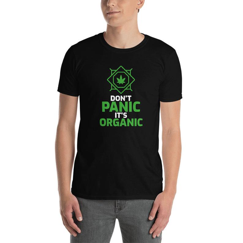 Don't Panic, It's Organic T Shirt