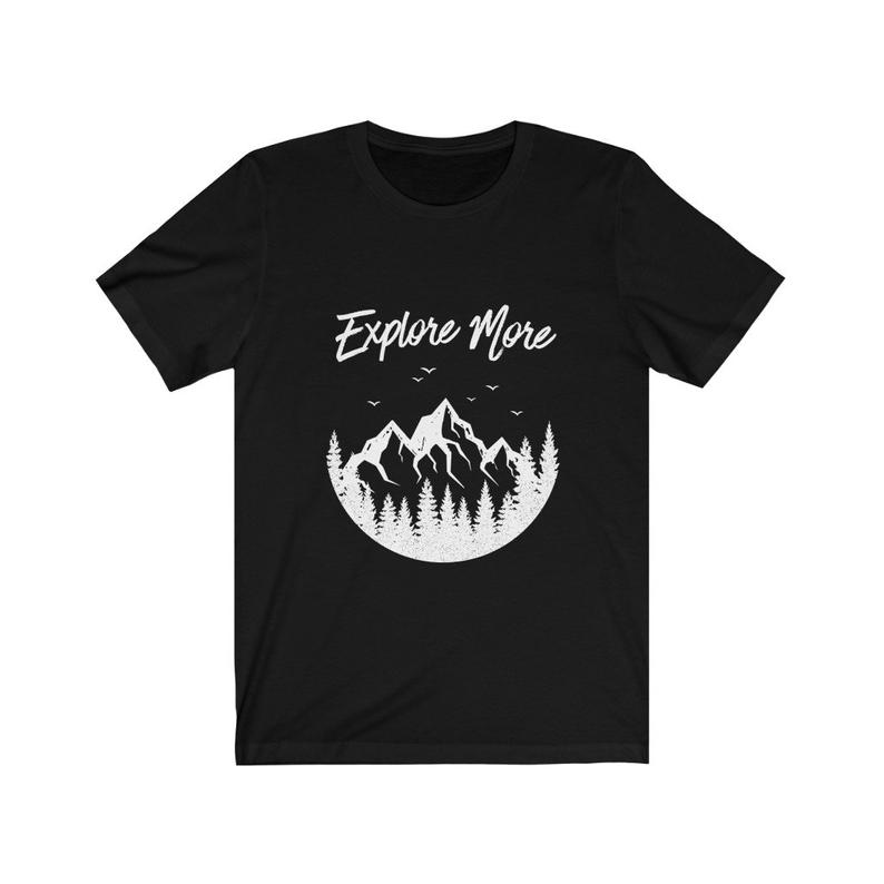 Explore More Hiking Camping T Shirt
