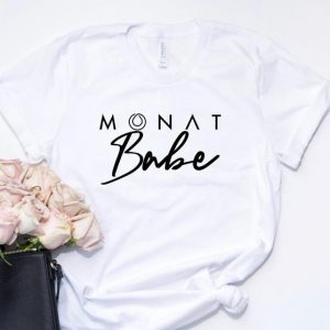 Monat Babe T Shirt