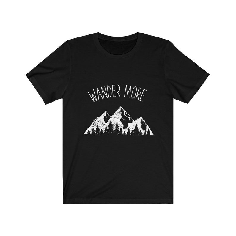 Wander More Unisex T Shirt