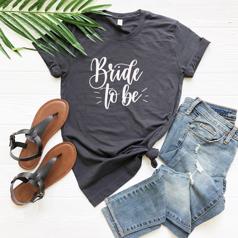 Bride To Be T Shirt