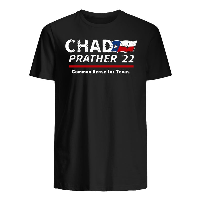 Chad Prather 22 Common Sense For Texas T Shirt