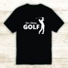 Eat Sleep Golf Tshirt