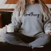 Good Thing Proverbs 18 22 Sweatshirt