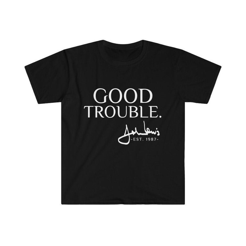Good Trouble John Lewis T shirt