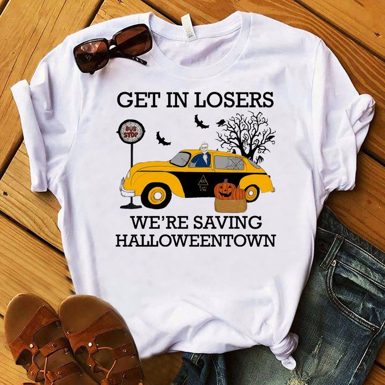 Halloween Get In Losers Shirt We're Saving Halloweentown T Shirt