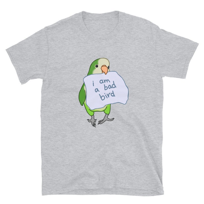 I am a bad Bird green Quaker parrot T-Shirt