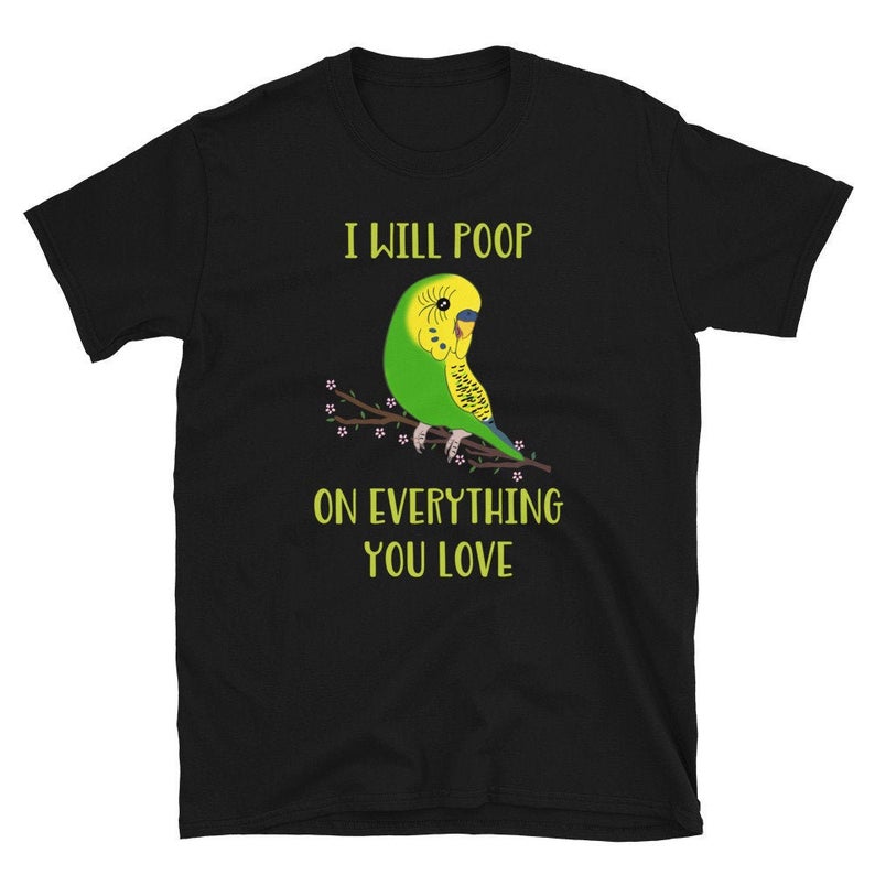 I will poop on everything T Shirt