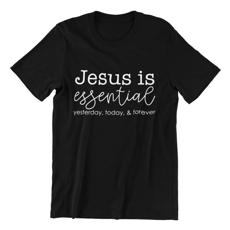 Jesus IS Essential T Shirt