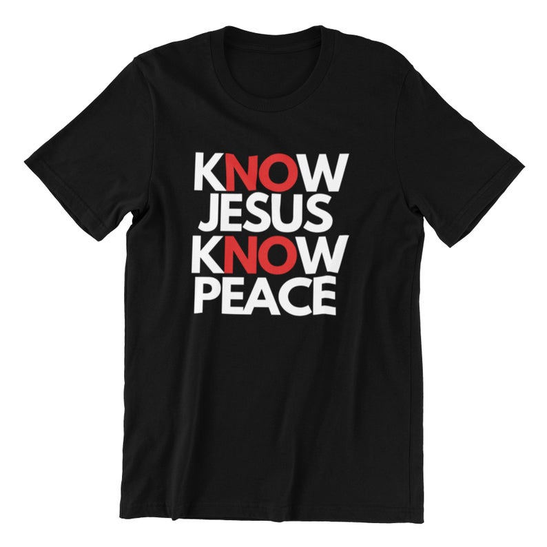 Know Jesus Know Peace T Shirt