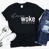 Matthew 26 41 Stay Woke Christian T Shirt