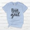 A Clean Bowl Is Our Goal T -Shirt