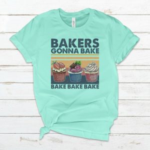 Bakers Gonna Bake Colored T-Shirt