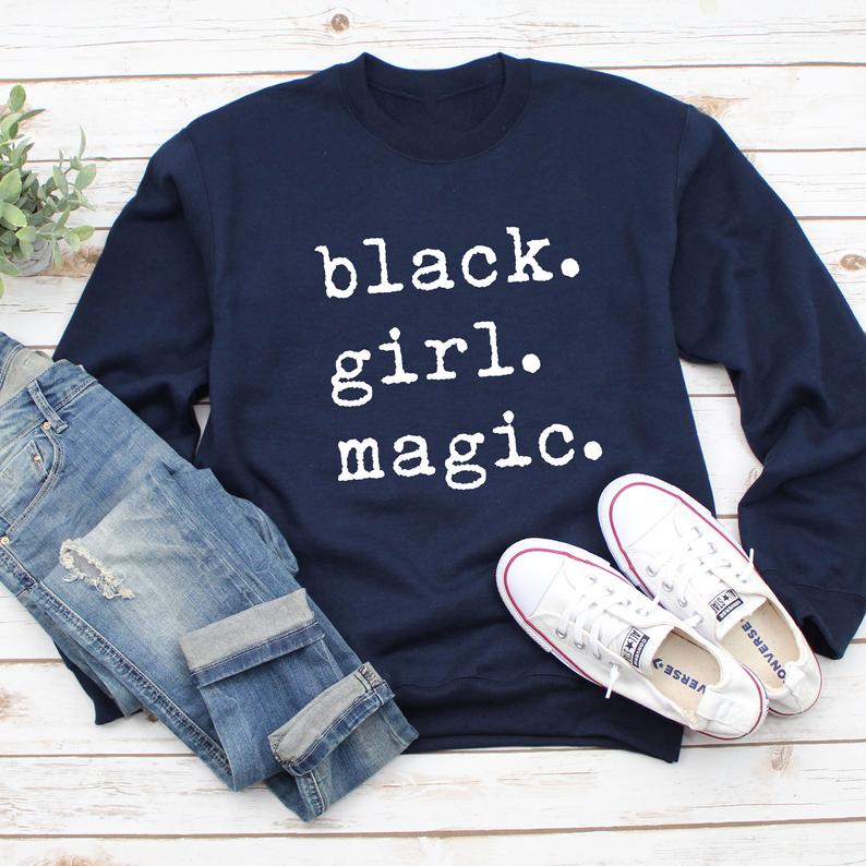 Black Girl Magic Sweatshirt