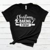 Christmas Baking Crew T Shirt