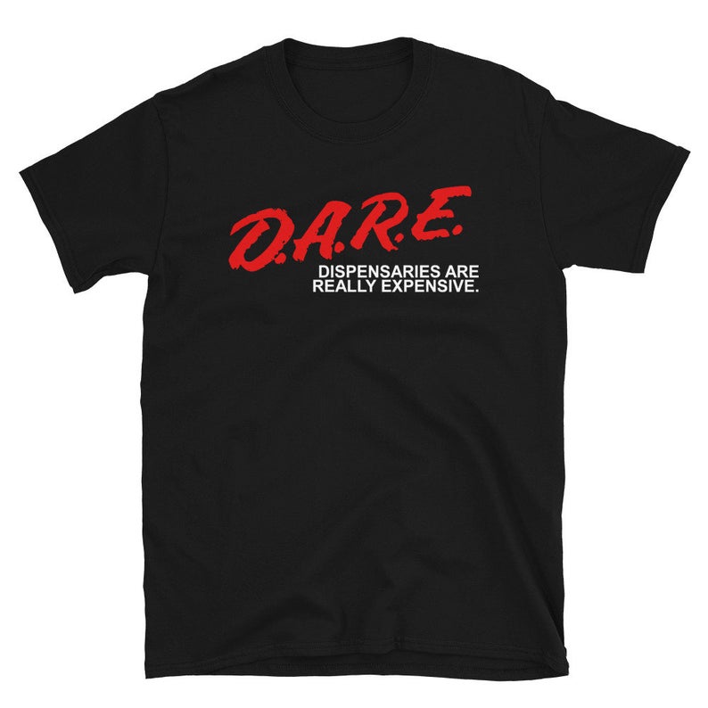 Dispensaries Are Really Expensive Short-Sleeve Unisex T-Shirt