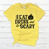 Eat Drink Be Scary T Shirt