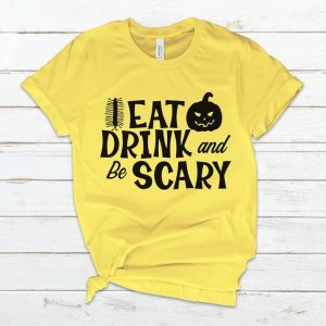 Eat Drink Be Scary T Shirt