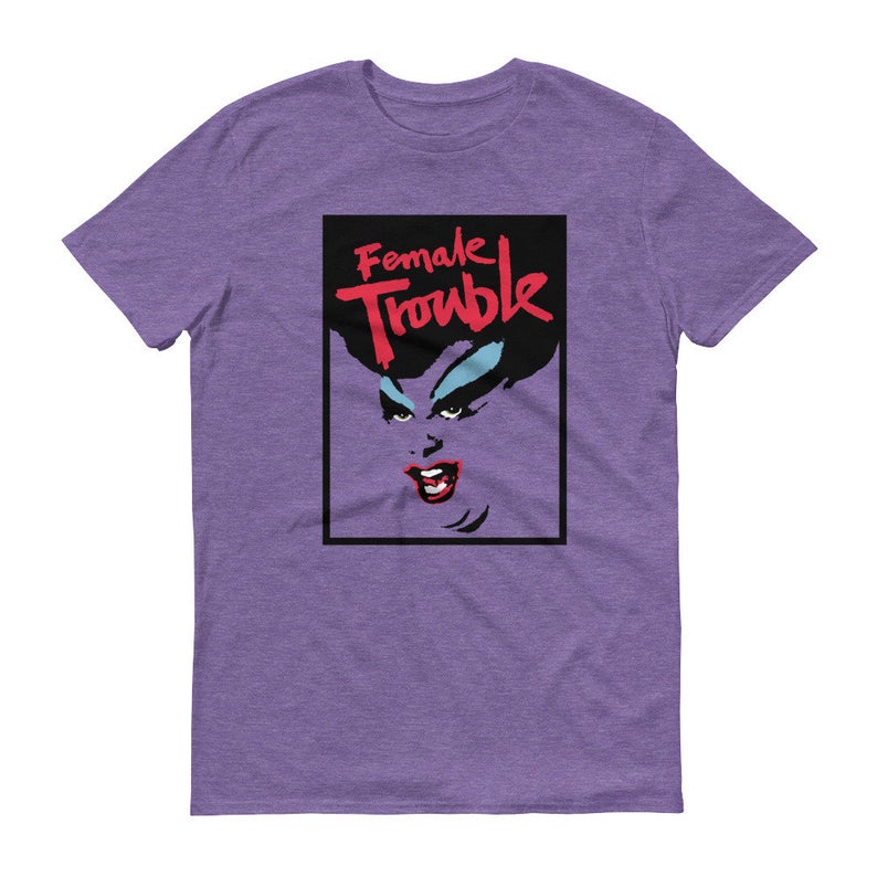 Female Trouble Short-Sleeve T-Shirt