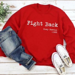 Fight Back Huey Newton Sweatshirt