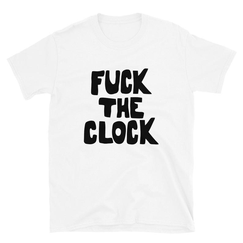Fuck The Clock Short-Sleeve Unisex T-Shirt